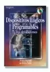 DISPOSITIVOS LOGICOS PROGRAMABLES Y SUS APLICACION DISPOSITIVOS LOGICOS PROGRAMABLES Y SUS APLICACION