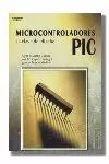 MICROCONTROLADORES PIC. LA CLAVE DEL DISEÑO MICROCONTROLADORES PIC. LA CLAVE DEL DISEÑO