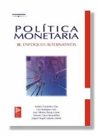 POLITICA MONETARIA 2. ENFOQIES ALTERNATIVOS