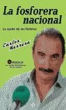 FOSFORERA NACIONAL, LA FOSFORERA NACIONAL, LA