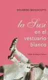 SUSI EN EL VESTUARIO BLANCO, LA SUSI EN EL VESTUARIO BLANCO, LA