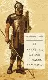 AVENTURA DE LOS ROMANOS EN HISPANIA, LA