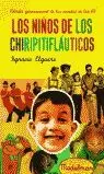 LOS NIÑOS DE LOS CHIRIPITIFLAUTICOS: