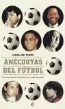 ANÉCDOTAS DEL FÚTBOL ANÉCDOTAS DEL FÚTBOL