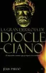 GRAN DERROTA DE DIOCLECIANO, LA