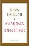 MEMORIA E IDENTIDAD - JUAN PABLO II