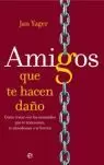 AMIGOS QUE TE HACEN DAÑO (R)