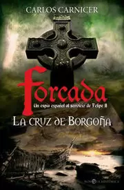 FORCADA LA CRUZ DE BORGOÑA