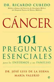 CANCER 101 PREGUNTAS ESENCIALES PARA LOS ENFERMOS Y SUS FAMILIAS