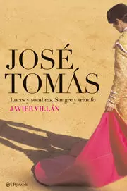 JOSE TOMAS LUCES Y SOMBRAS SANGRE Y TRIUNFO