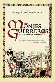 LOS MONJES GUERREROS EN LOS REINOS HISPANICOS