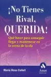 NO TIENES RIVAL QUERIDA