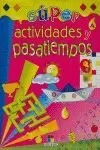 SUPER ACTIVIDADES Y PASATIEMPOS A