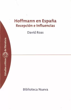 HOFFMANN EN ESPAÑA. RECEPCION E INFLUENCIAS HOFFMANN EN ESPAÑA. RECEPCION E INFLUENCIAS