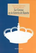 CORONA EN LA HISTORIA DE ESPAÑA, LA