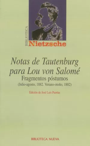 NOTAS DE TAUTENBURG PARA LOU VON SALOME. FRAGMENTOS POSTUMOS