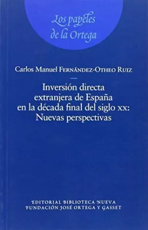 INVERSION DIRECTA EXTRANJERA DE ESPAÑA EN LA DECADA FINAL... INVERSION DIRECTA EXTRANJERA DE ESPAÑA EN LA DECADA FINAL...