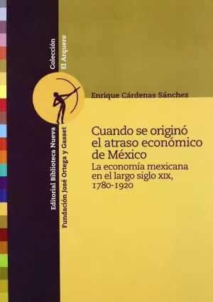 CUANDO SE ORIGINO EL ATRASO ECONOMICO DE MEXICO