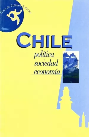 CHILE. POLITICA. SOCIEDAD. ECONOMIA