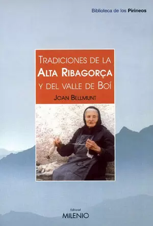 TRADICIONES DE LA ALTA RIBAGORÇA Y DEL VALLE DE BOI TRADICIONES DE LA ALTA RIBAGORÇA Y DEL VALLE DE BOI