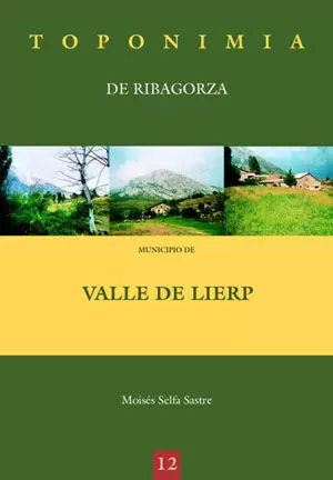MUNICIPIO DE VALLE DE LIERP -TOPONIMIA DE RIBAGORZA- MUNICIPIO DE VALLE DE LIERP -TOPONIMIA DE RIBAGORZA-