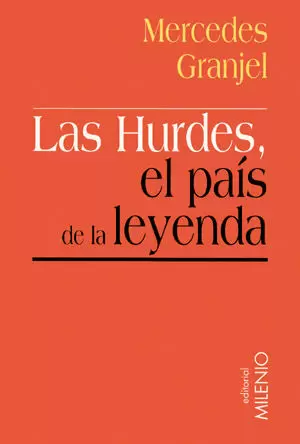 HURDES, LAS -EL PAIS DE LEYENDA- HURDES, LAS -EL PAIS DE LEYENDA-