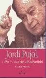 JORDI PUJOL CARA Y CRUZ DE UNA LEYENDA