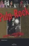 PULP-ROCK ARTICULOS Y ENTREVISTAS 1982-2004