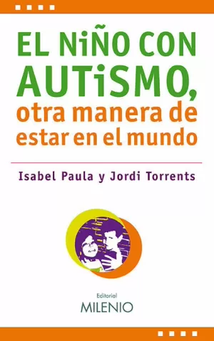 EL NIÑO CON AUTISMO, OTRA MANERA DE ESTAR EN EL MUNDO