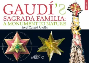 GAUDI'S SAGRADA FAMILIA A MONUMENT TO NATURE