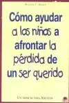 COMO AYUDAR A LOS NIÑOS AFRONTAR PERDIDA SER QUERI COMO AYUDAR A LOS NIÑOS AFRONTAR PERDIDA SER QUERI