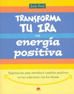 TRANSFORMA TU IRA EN ENERGIA POSITIVA