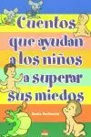 CUENTOS QUE AYUDAN A LOS NIÑOS A SUPERAR SUS MIEDO