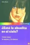 ESTA LA ABUELITA EN EL CIELO? ESTA LA ABUELITA EN EL CIELO?