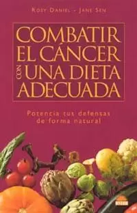 COMBATIR EL CANCER CON UNA DIETA ADECUADA