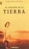 CORAZON DE LA TIERRA, EL CORAZON DE LA TIERRA, EL