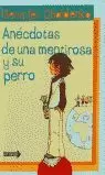 ANECDOTAS DE UNA MENTIROSA Y SU PERRO