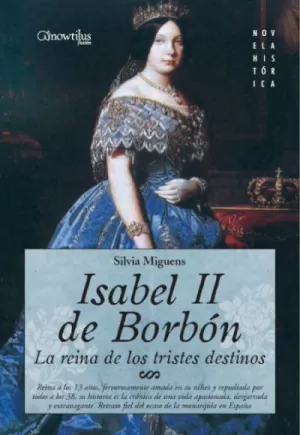 ISABLE II DE BORBON LA REINA DE LOS TRISTES DESTINOS