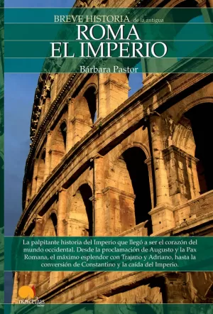 BREVE HISTORIA DE ROMA II, EL IMPERIO