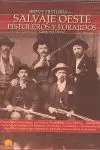 BREVE HISTORIA DEL SALVAJE OESTE PISTOLEROS Y FORAJIDOS