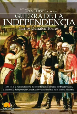 BREVE HISTORIA DE LA GUERRA DE INDEPENDENCIA ESPAÑOLA