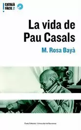 LA VIDA DE PAU CASALS