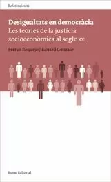 DESIGUALTATS EN DEMOCRACIA -LES TEORIES DE LA JUSTICIA SOCIO