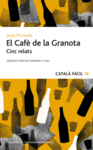 EL CAF DE LA GRANOTA. CINC RELATS