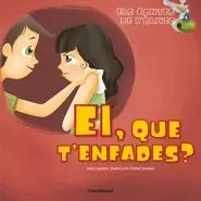 EI, QUE T'ENFADES?