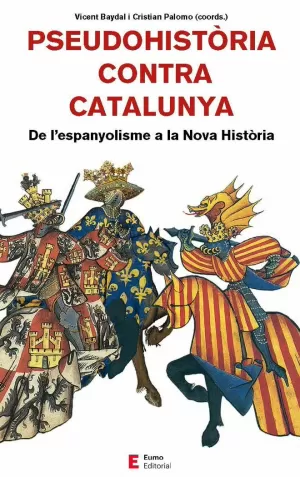 PSEUDOHISTÒRIA CONTRA CATALUNYA PSEUDOHISTÒRIA CONTRA CATALUNYA