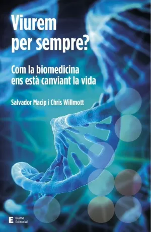 VIUREM PER SEMPRE? VIUREM PER SEMPRE?