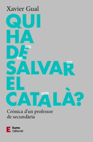 QUI HA DE SALVAR EL CATALÀ?