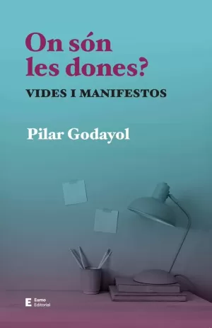 ON SÓN LES DONES? ON SÓN LES DONES?