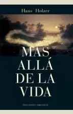 MAS ALLA DE LA VIDA MAS ALLA DE LA VIDA